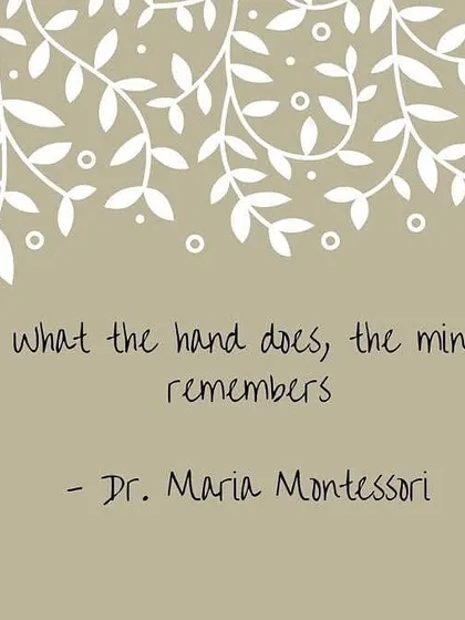 "What the hand does, the mind remembers." This quote from Dr. Maria Montessori is the guiding principle behind everything we do. Our training is rooted in this belief that true understanding comes from hands-on, physical experience.