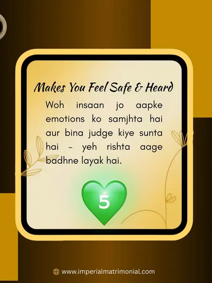 The fifth green flag: making you feel safe and heard. A partner who understands your emotions and listens without judgment is someone with whom a relationship is worth building.