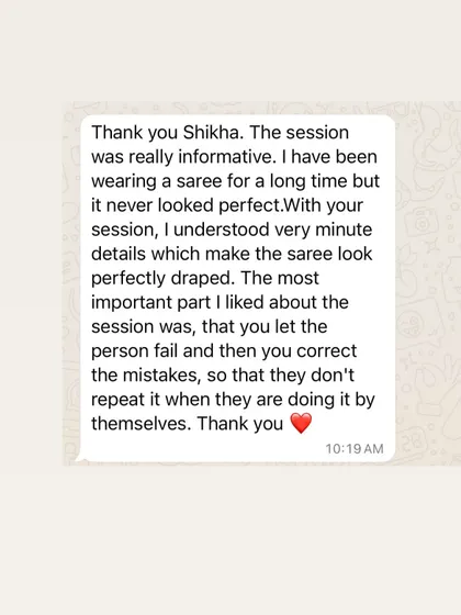 This student had been wearing sarees for a long time but never felt it was perfect. She appreciated my teaching style of letting her make mistakes and then correcting them, so she learns for life.