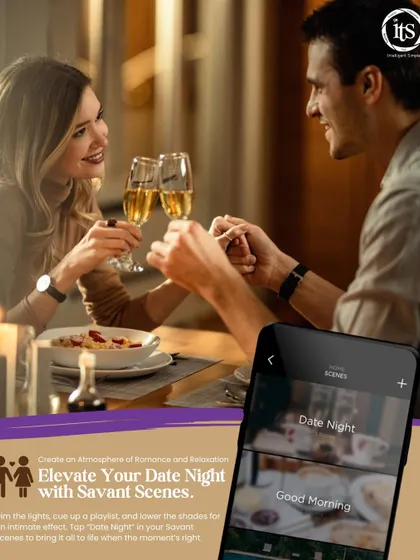 Elevate your date night with a custom Savant Scene. This image shows how you can dim the lights, cue up a romantic playlist, and lower the shades to create an intimate atmosphere.