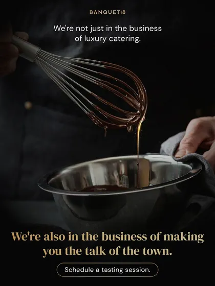 We're not just in the business of luxury catering. We're also in the business of making you the talk of the town, with unforgettable food and experiences.