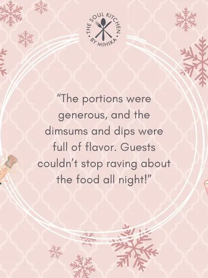 We love hearing that our food was a hit! This customer review praises our generous portions and flavourful dimsums and dips that had guests raving all night.