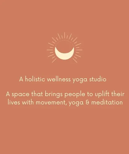A clear statement of my studio's purpose: a holistic wellness yoga studio for movement, yoga, and meditation.