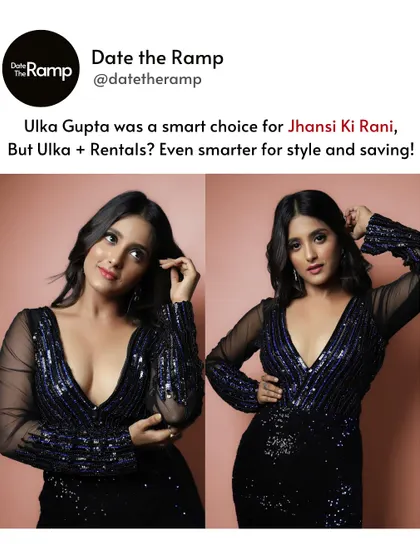 Ulka Gupta was a smart choice for Jhansi Ki Rani, but Ulka plus rentals? Even smarter for style and savings. This meme celebrates her savvy fashion sense.