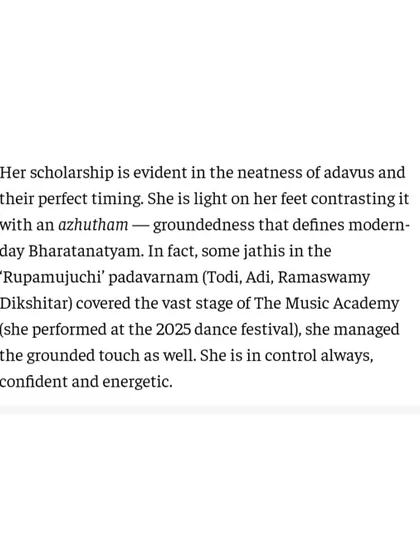 This excerpt from a review highlights the technical aspects of my dance, noting the 'azhutham' or groundedness. This balance of being light on my feet while staying grounded is central to my training.