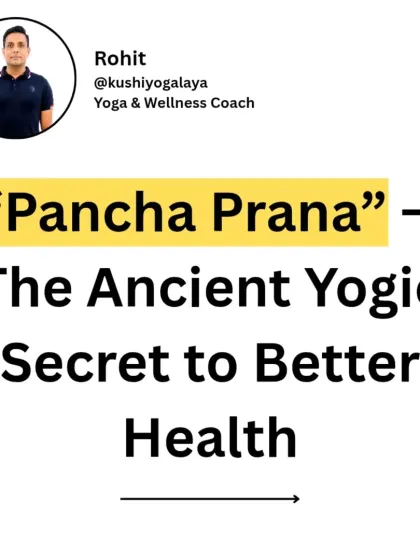 "Pancha Prana" is the ancient yogic secret to better health. Understanding these five life-forces is key to mastering your energy.