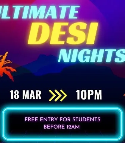 A neon-themed flyer for 'Ultimate Desi Nights', an event targeted at students with free entry before midnight. I often play at university-focused parties.