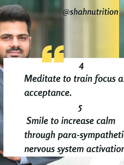 Hacks #4 & #5: Meditate and Smile. Meditate to train your focus and acceptance. And simply smiling can increase calm by activating your parasympathetic nervous system.