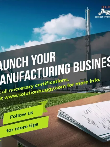 Launching a manufacturing business requires navigating a complex web of certifications and licenses. We provide the necessary guidance to ensure your venture is fully compliant from day one.