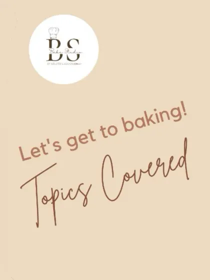 "Let's get to baking!" This graphic kicks off the list of exciting topics we cover in my comprehensive courses, promising a journey into the world of baking.