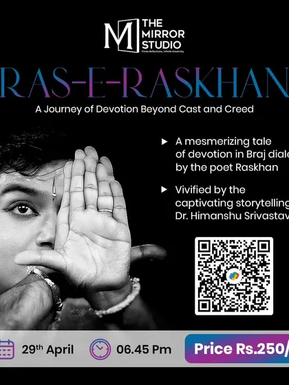 This poster for "Ras-E-Raskhan" tells the story of a poet who found devotion in Vrindavan, transcending cast and creed. The performance is a mesmerizing tale in the Braj dialect, vivified through storytelling and dance.