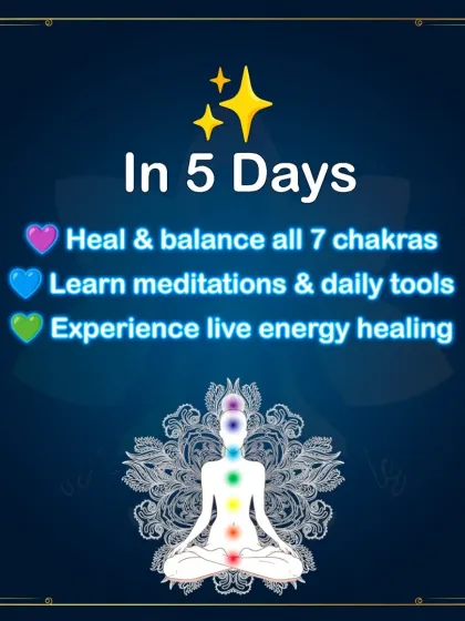 In my 5-day workshop, you will learn to heal and balance all 7 chakras through meditations and live energy healing.