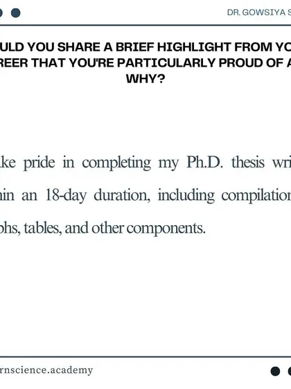 A proud career highlight for Dr. Shaik was completing her Ph.D. thesis writing in just 18 days. Her dedication and focus are an inspiration to us all.