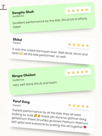 "The cutest Ramayan ever" is one of my favorite compliments. These reviews from parents and audience members highlight the hard work and effort that my team and I pour into making every performance special for the children.
