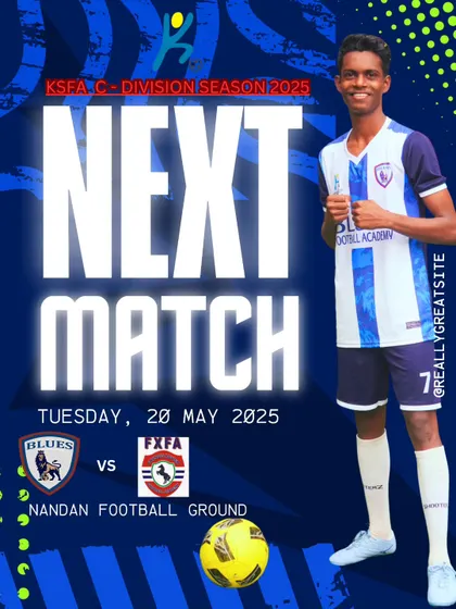 "Next Match." A poster announcing our upcoming KSFA C-Division game against FXFA.