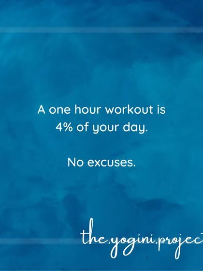 A one-hour workout is just 4% of your day. There are no excuses when it comes to investing in your health.