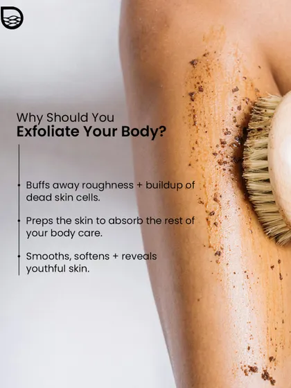 Why should you exfoliate your body? It buffs away dead skin cells, allows moisturizers to absorb better, and reveals smoother, more youthful skin.