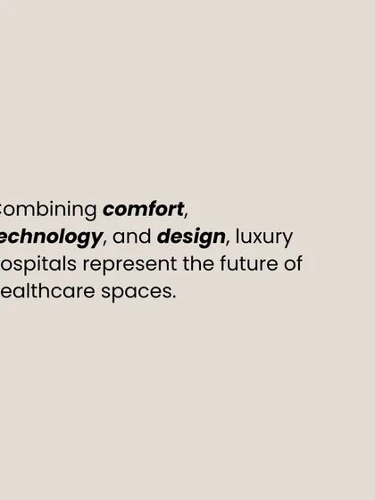 Combining comfort, technology, and design, luxury hospitals represent the future of healthcare spaces.