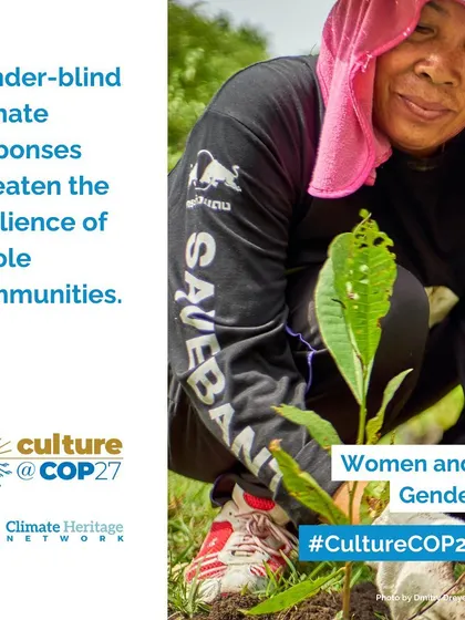 In many cultures, women are the custodians of heritage. At COP27, we worked to underline the link between gender-responsive climate action and the preservation of cultural heritage.