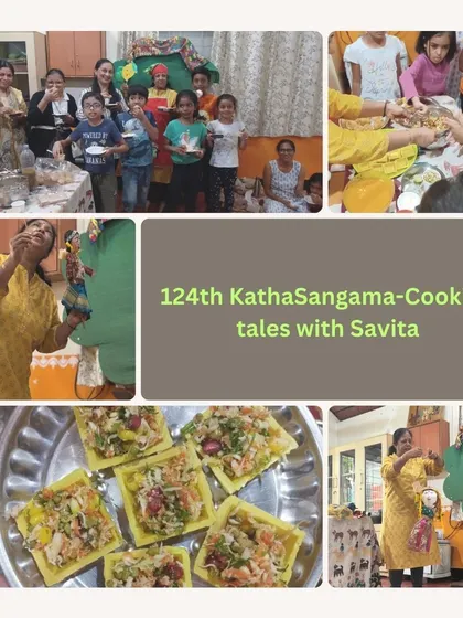 A collage from our 124th Kathasangama, "Cooking Tales." Storyteller Savita Satya guided children in a fireless cooking activity, mixing bhel puri and stories together.