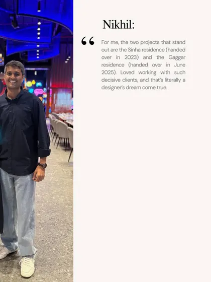 A quote from Nikhil about his favorite projects and the joy of working with decisive clients.
