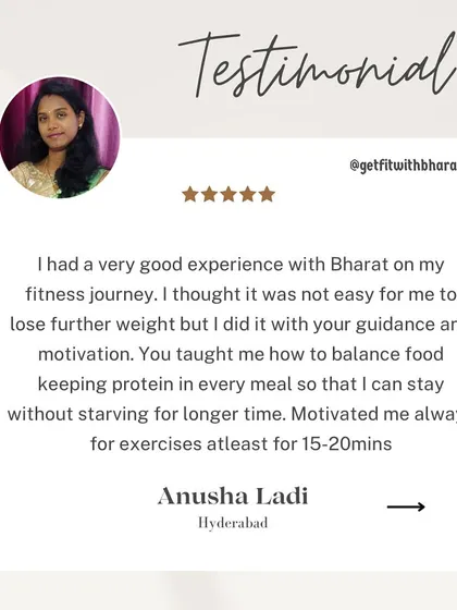 Anusha had a very good experience on her fitness journey. I taught her how to balance her food and keep protein in every meal to stay full longer.