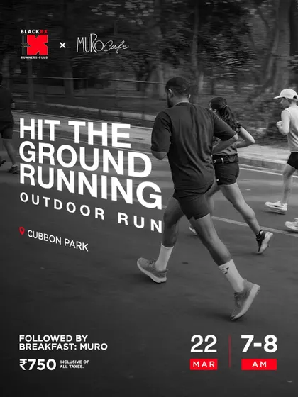 Hit the ground running with us. Announcing our March outdoor run through Cubbon Park, followed by breakfast at Muro Cafe.