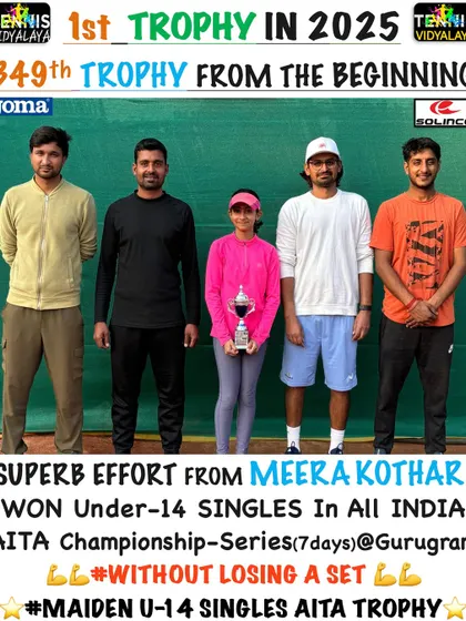 A maiden U-14 singles AITA trophy for Meera Kothari, won without losing a single set.