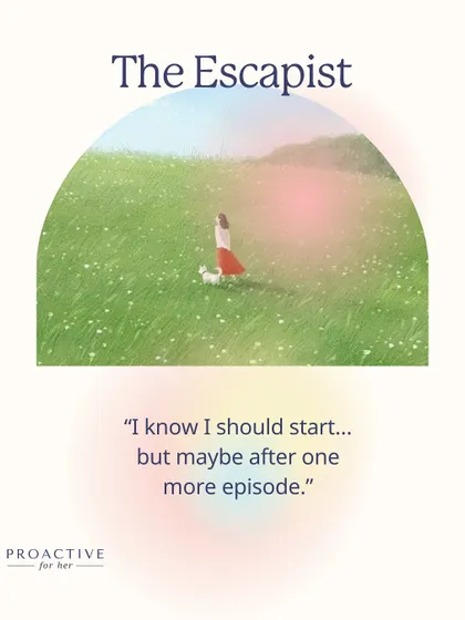 The Escapist: "I know I should start... but maybe after one more episode." Sometimes, avoiding a task feels easier than facing it. We have all been there.