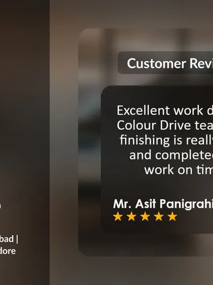 "Excellent work done by Colour Drive team." This 5-star review from Mr. Asit Panigrahi praises our good finishing and on-time completion for a project that included interior painting, false ceiling, and enamel painting.