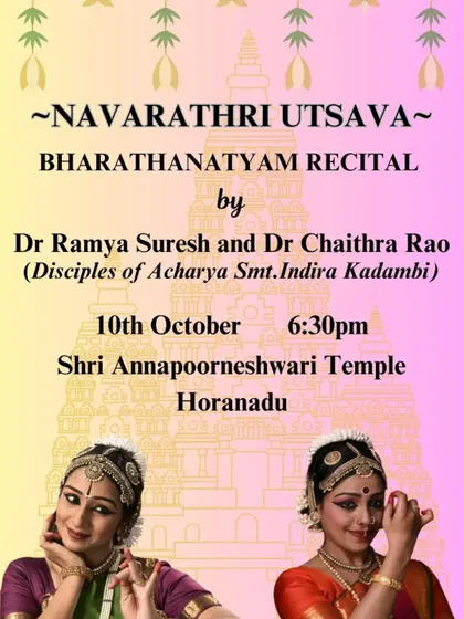 A poster for a Bharatanatyam recital during the Navarathri Utsava at Horanadu. I choreograph and perform pieces that are suited for traditional and temple festival settings.