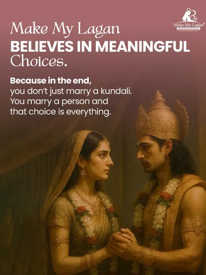 In the end, you don't just marry a kundali; you marry a person. That choice is everything. We believe in meaningful choices where clarity matters more than chaos.