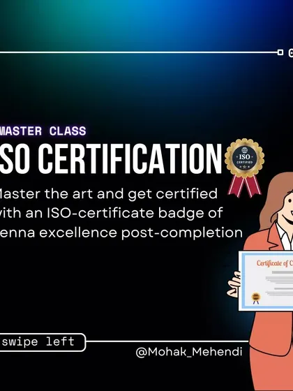 Master the art and get certified. Upon completion of our course, you will receive an ISO-certified badge of henna excellence.