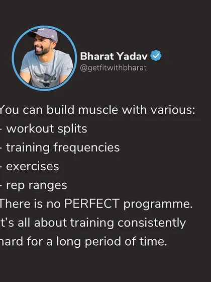 Don't get caught up searching for the perfect workout split or rep range. The most important factor for building muscle is long-term, consistent, hard work.