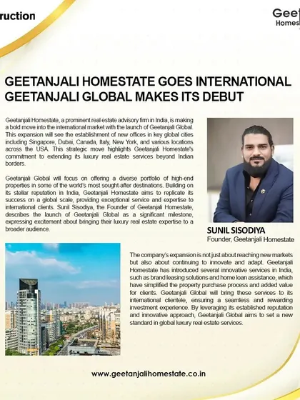 Construction Week covers the international debut of Geetanjali Global. The article details our strategic expansion into key global cities like Singapore, Dubai, and New York to serve our international clientele.