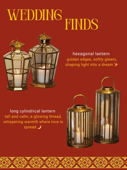 These hexagonal and cylindrical lanterns bring a warm, dreamy glow to any setting. The golden edges and calm, tall design make them a beautiful addition to your wedding decor, whispering warmth where love is spread.