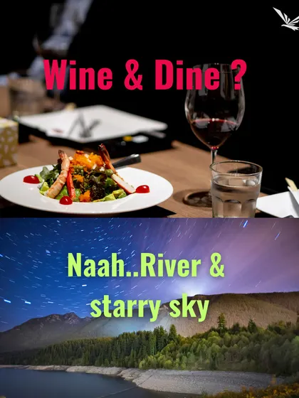 Wine and dine, or a river and a starry sky? We believe the best dates happen under a blanket of stars.