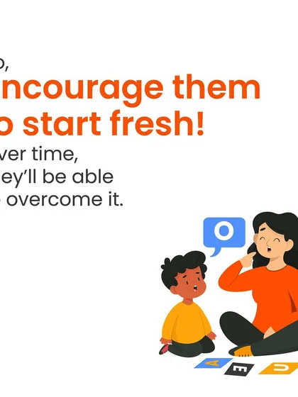 Encourage your child to see mistakes as a chance to learn and start fresh. Over time, this positive mindset will help them overcome their fear and build resilience.