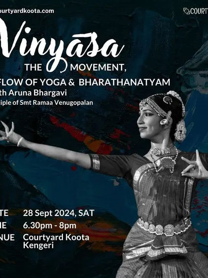 The poster for "Vinyasa," a performance exploring the flow between Yoga and Bharathanatyam. We encourage cross-disciplinary explorations that find new connections between ancient art forms.