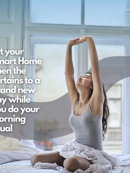 Let your smart home open the curtains to a brand new day while you do your morning ritual. Live in a world where your home takes care of you.