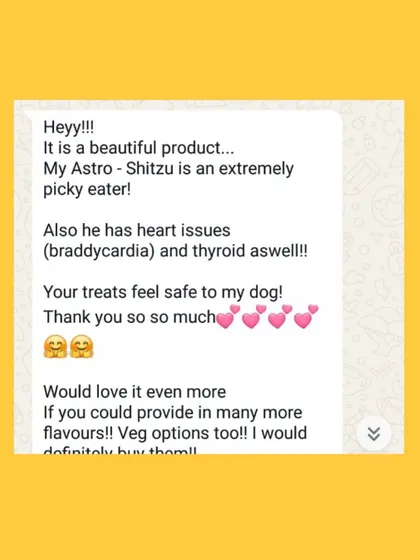 This feedback means the world to me. When a parent of a picky eater with health issues tells me my treats feel safe for their dog, it confirms my mission. I create my treats to be gentle, nutritious, and trustworthy for every pup.