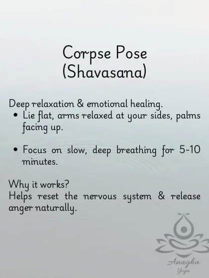 Corpse Pose (Savasana) is essential for emotional healing. It helps reset the nervous system and allows you to release anger naturally through deep relaxation.