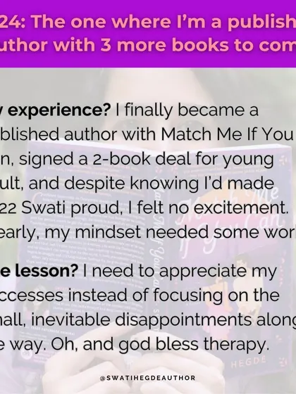 A lesson from 2024, the year I became a published author. I need to appreciate my successes instead of focusing on the small, inevitable disappointments. And god bless therapy.