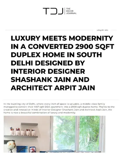 The Decor Journal India featured our project where we converted a 1,457 sqft apartment into a luxurious 2,900 sqft duplex home in South Delhi. This was a challenging and incredibly rewarding project.