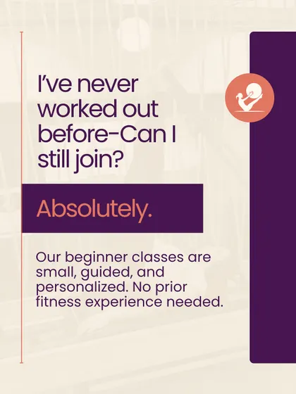 I have never worked out before, can I still join? Absolutely. My beginner classes are small, guided, and personalized. No prior fitness experience is needed.