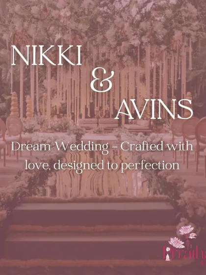 A graphic celebrating Nikki & Avin's dream wedding. The text "Crafted with love, designed to perfection" summarizes my approach to their beautiful celebration.