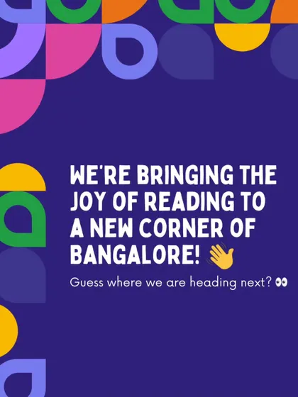 We're bringing the joy of reading to a new corner of Bangalore. Another teaser to build excitement for our expansion.