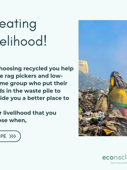 When you choose our recycled products, you support a circular economy that creates livelihoods for rag pickers and low-income groups. Your purchase helps turn waste collection into a dignified and valuable profession.