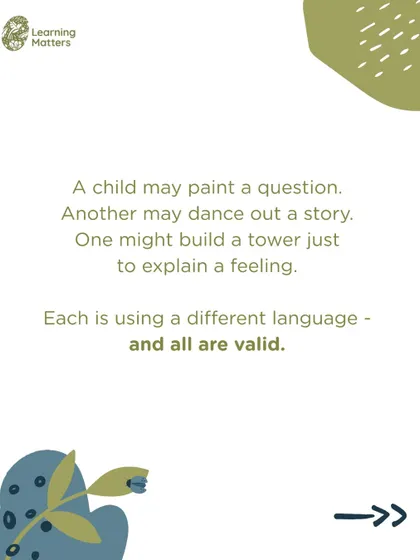 A child might paint a question or build a tower to explain a feeling. Each of these is a valid language, and our role is to honor and interpret all forms of expression.