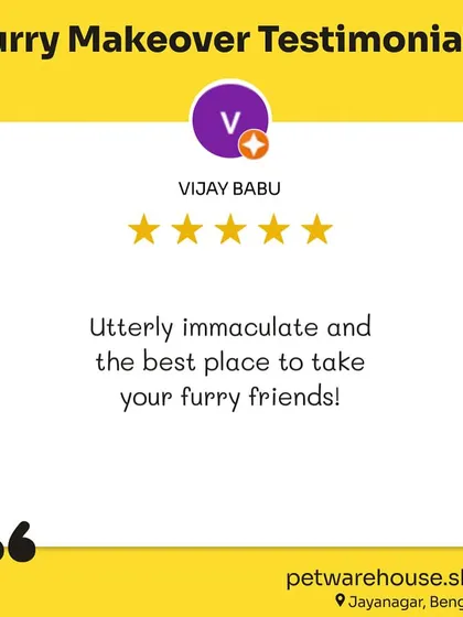 "Utterly immaculate and the best place to take your furry friends!" A glowing review for our Jayanagar location from Vijay Babu.
